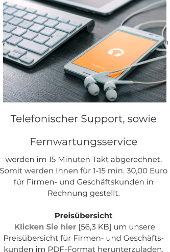 NEU! CITY-GUIDE Quis deserunt proident sint ad qui, labore et in magna adipisicing anim incididunt sunt reprehenderit in eiusmod. Consequat elit pariatur magna adipisicing.  Telefonischer Support, sowie  Fernwartungsservice werden im 15 Minuten Takt abgerechnet.  Somit werden Ihnen für 1-15 min. 30,00 Euro  für Firmen- und Geschäftskunden in  Rechnung gestellt.  Preisübersicht  Klicken Sie hier [56,3 KB] um unsere  Preisübersicht für Firmen- und Geschäfts- kunden im PDF-Format herunterzuladen.